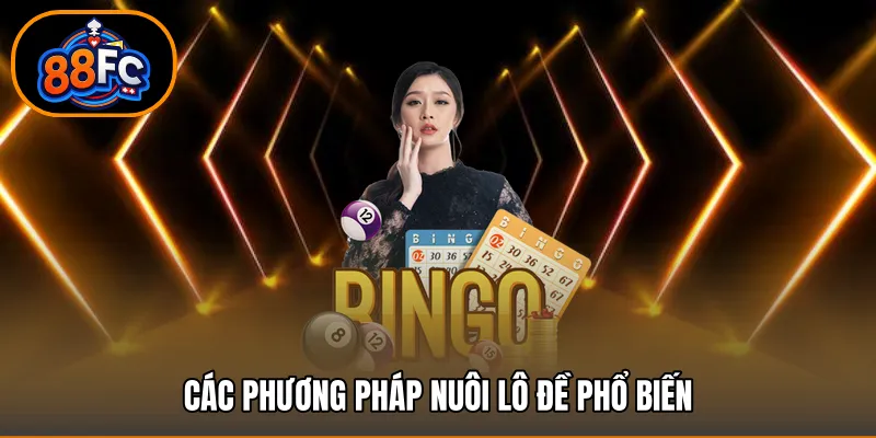 Các phương pháp nuôi lô đề phổ biến