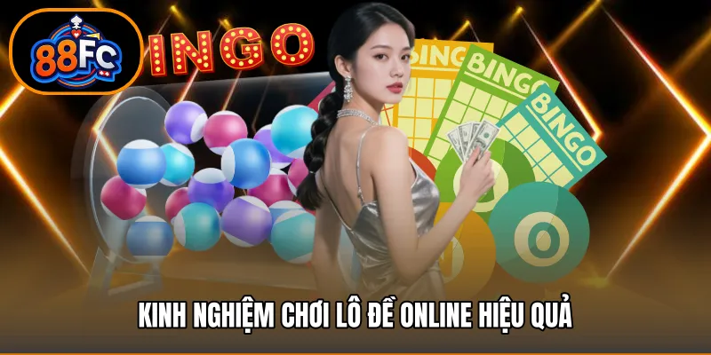 Kinh nghiệm chơi lô đề online hiệu quả