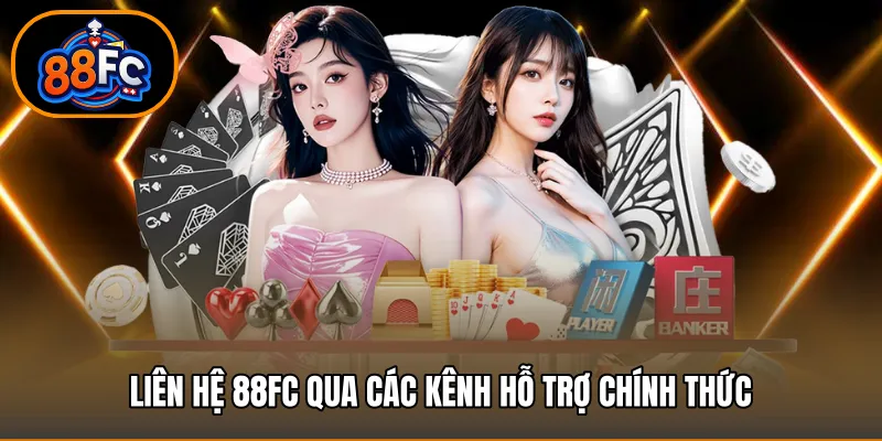 Liên hệ 88FC qua các kênh hỗ trợ chính thức