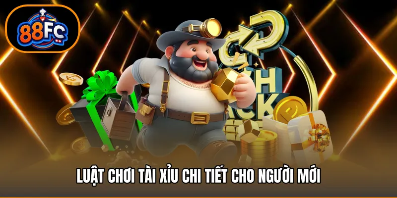 Luật chơi tài xỉu chi tiết cho người mới