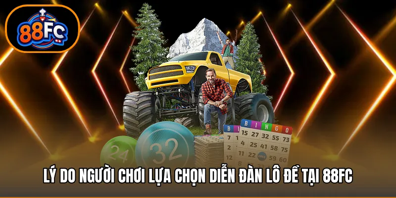 Lý do người chơi lựa chọn Diễn đàn lô đề tại 88FC